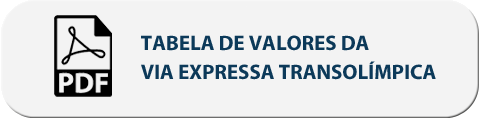 clique aqui para obter a tabela atualizada de valores da via expressa transolímpica